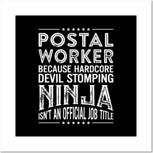 Postal worker Because Hardcore Devil Stomping Ninja Isn't An Official Job Title Posters and Art